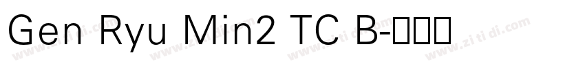 Gen Ryu Min2 TC B字体转换